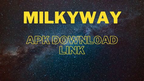 Milky Way 1. . Milkyway apk download